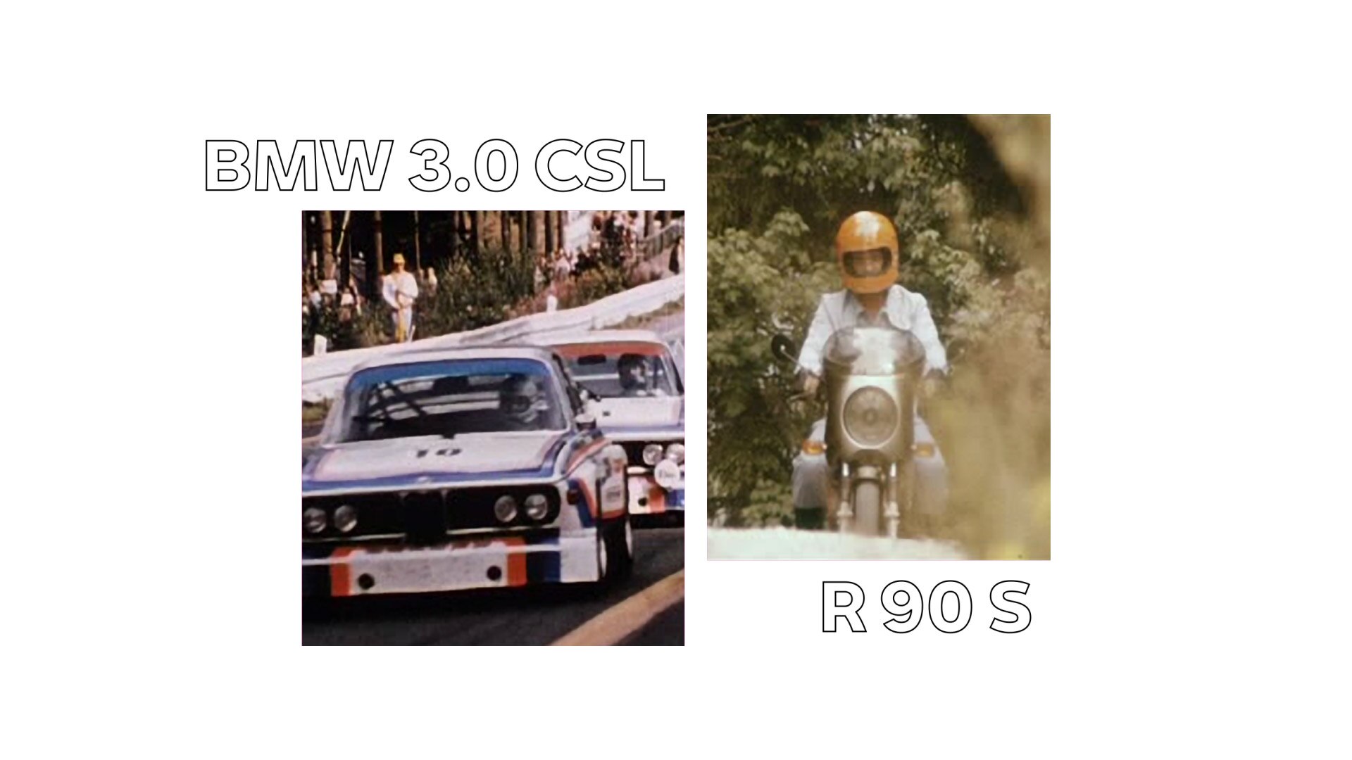 Po lewej historyczne ujęcie BMW 3.0 CSL, po prawej BMW R 90 S Helmuta Dähne.